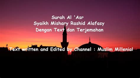 Arab dan terjemahan بِسْمِ اللّٰهِ الرَّحْمٰنِ الرَّحِيْمِ وَالْعَصْرِۙ ١. Surah Al 'Asr - backsound suara alam Murottal Syaikh ...