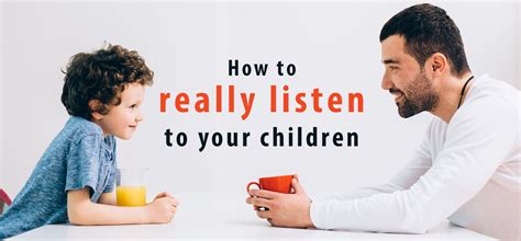 How To Really Listen To Your Children Wlcfs Subjects