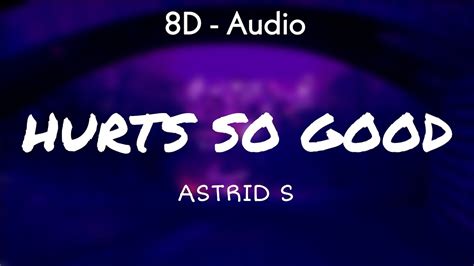 Astrid S Hurts So Good Lyrics 8d Audio Youtube