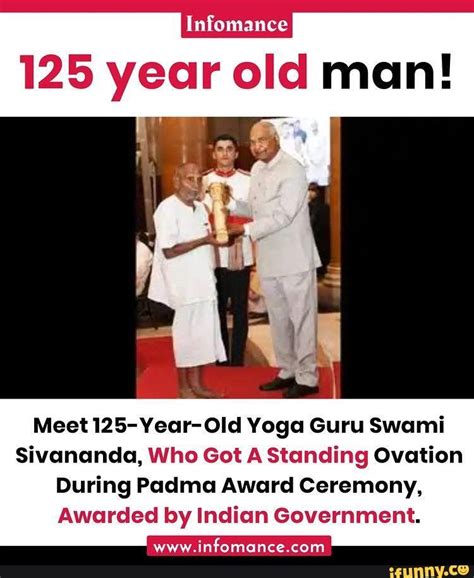 Infomance 125 Year Old Man Meet 125 Year Old Yoga Guru Swami Sivananda
