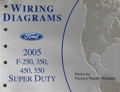 2005 Ford F250 F350 F450 F550 Super Duty Truck Electrical Wiring