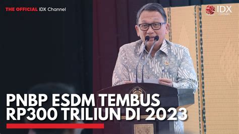 PNBP ESDM Tembus Rp300 Triliun Di 2023 Video Dailymotion