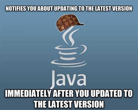 After Downloading The Update Times I Re Introduce Scumbag Java Meme Guy