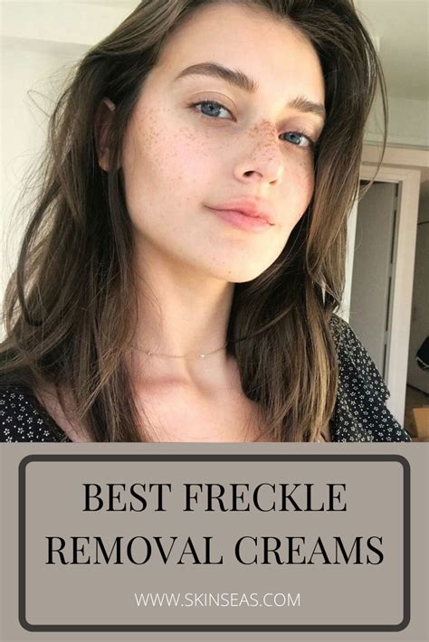 Best Creams To Get Rid Of Freckles Freckle Removal Cream Freckles