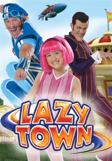 Lazytown Season 1 Watch Full Episodes Streaming Online