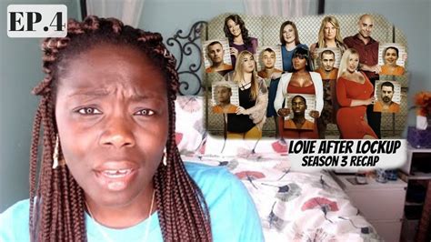 Love After Lockup S2 Ep27 S3 Ep4 Recap Loveafterlockup Youtube
