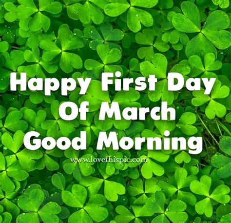 Clover First Day Of March Good Morning Pictures Photos And Images For