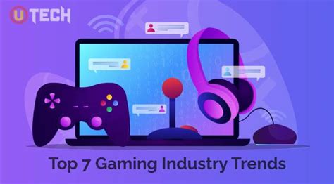 Top 7 Gaming Industry Trends 2021 Ultratech4you