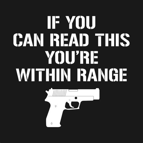 If You Can Read This Youre Within Range Pro Gun T Shirt Teepublic