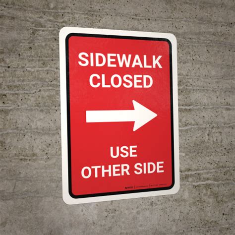 Sidewalk Closed Use Other Side Right Arrow Red Portrait Wall Sign