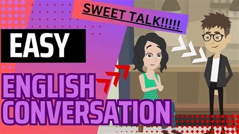 😍 Easy English Conversation How To Sweet Talk A Girl 😍 Youtube