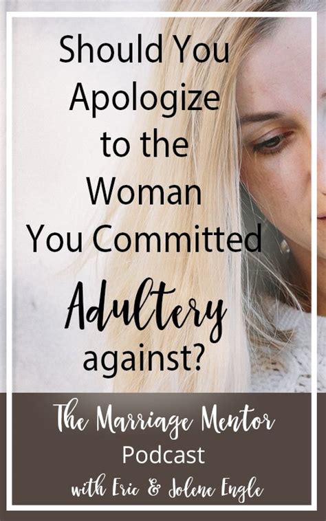 Should You Apologize To The Woman You Committed Adultery Against