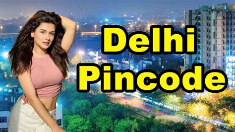 Delhi Pin Code Delhi Pincode Pin Code Of Delhi Youtube