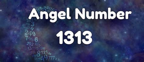 Angel Number 1313 1313 Meaning Symbolism Secrets And Twin Flame