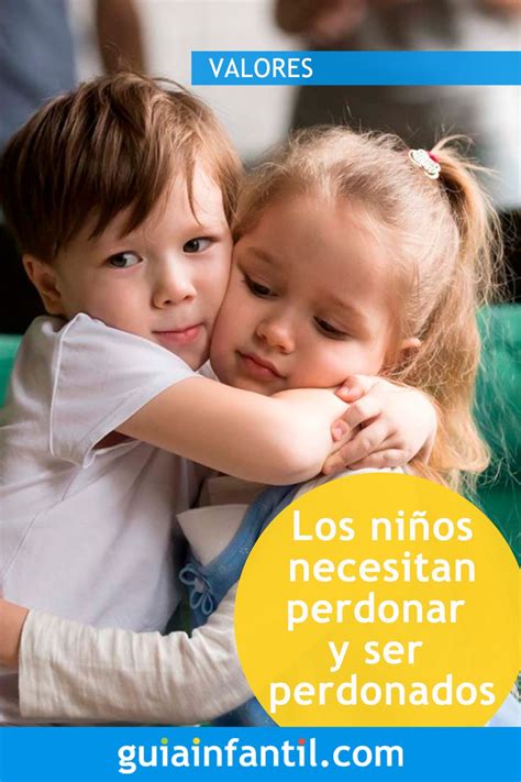 Los Niños Necesitan Aprender A Perdonar Y Ser Perdonados En 2021