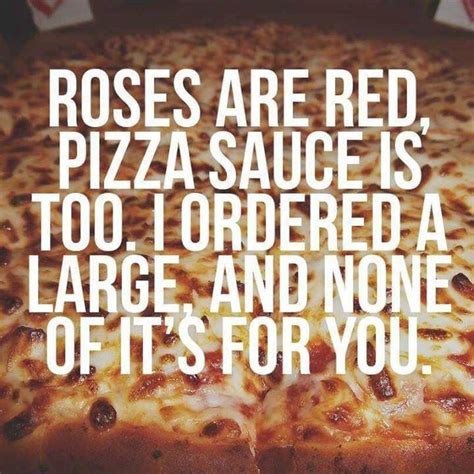 All The Pizza Are Belong To Me Pizza Funny Funny Poems Food Quotes