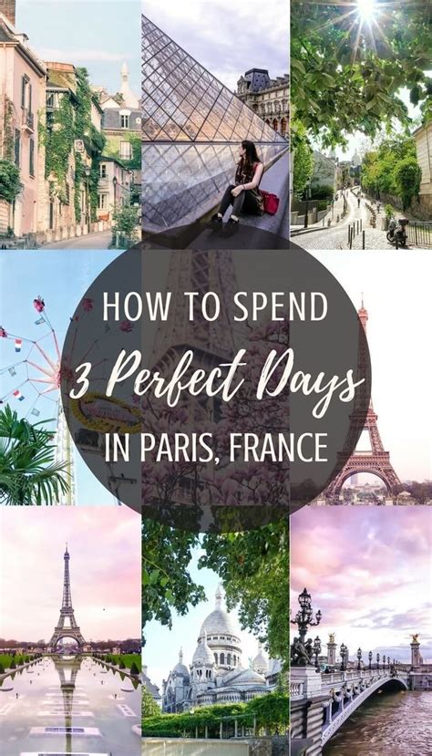 How To Spend Three Perfect Days In Paris France A Complete Guide And