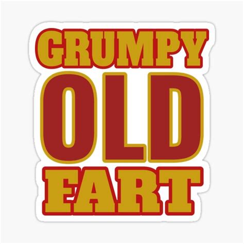 Grumpy Old Fart Sticker For Sale By Remotecreators Redbubble
