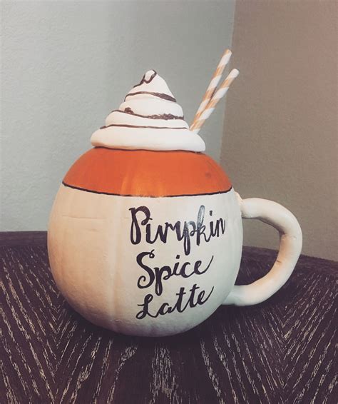 Decorated Pumpkin Pumpkin Spice Latte Pumpkin Spice Latte Spiced Latte Pumpkin Decorating