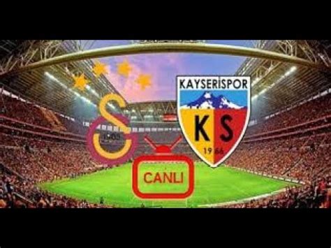 Karagümrük gs canlı maç izle yayını sizlerle. GALATASARAY KAYSERİSPOR MAÇI CANLI YAYIN İZLE HD ! - YouTube