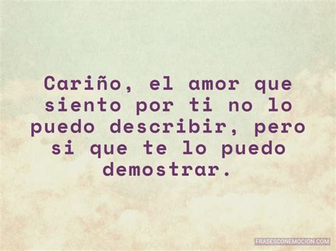 Cariño El Amor Que Siento Por Ti Frases Con Emoción