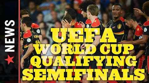 Uefa World Cup Qualifying Semifinals Preview Youtube