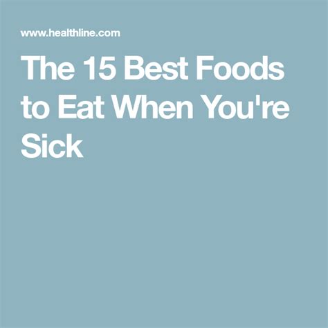 the 15 best foods to eat when you re sick food when sick good foods to eat eat when sick