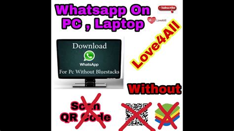 How To Install Whatsapp On Pc Or Laptop Without Bluestacks Love4all