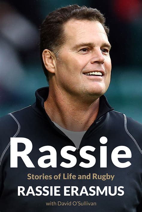 Rassie: Stories of Life and Rugby by Rassie Erasmus | Goodreads