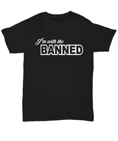 Buy Im With The Banned Funny Unisex T Shirt Fashion Short Sleeve T Shirt Men Women Streetwear