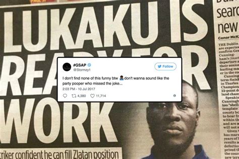 Lukaku is moving from everton fc to manchester the newspaper soon replied to stormzy's comment, with the tweet: Stormzy Has Reacted Perfectly Via Twitter To The Newspaper ...