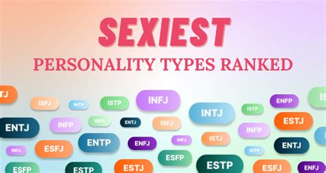The Sexiest Myers Briggs Personality Types A Definitive Ranking By My