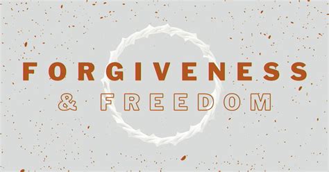 Forgiveness And Freedom Part 3 Forgive Without Limits Sermons Ctk