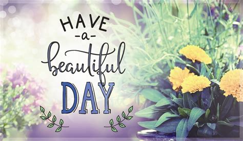Free Have A Beautiful Day Ecard Email Free Personalized Care