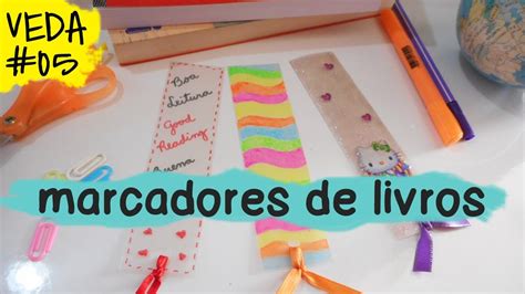 Veda 5 Aprenda A Fazer Lindos Marcadores De Livros Usando Material