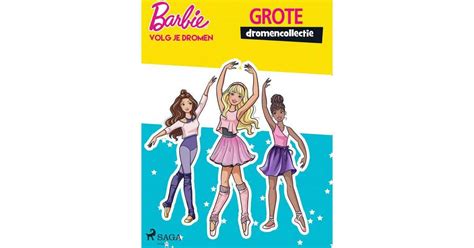 Mattel Barbie Volg Je Dromen Grote Dromencollectie 9788726850222 Price