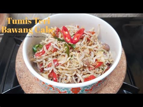 Haluskan cabe rawit, bawang putih, bawang merah, dan teri. Tumis Teri Bawang Cabe - Masak Mudah Buat Makan Siang ...