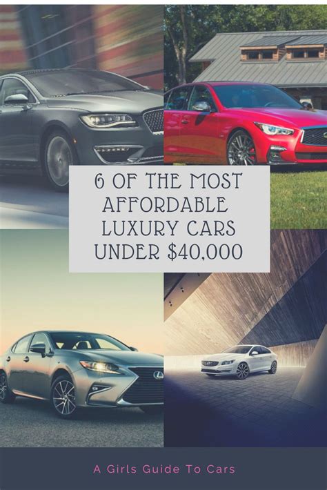 You Deserve It Affordable Luxury Cars Under 40000 A Girls Guide To