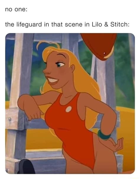 No One The Lifeguard In That Scene In Lilo And Stitch Ifunny