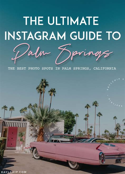 The Ultimate Guide To Palm Springs Instagram Spots Kaylchip In 2023