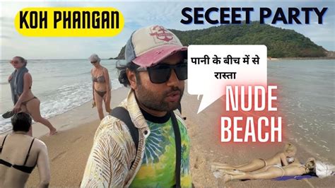 Nude Beach Koh Phangan Mae Haad Beach Secret Party Hoti Hai Yaha