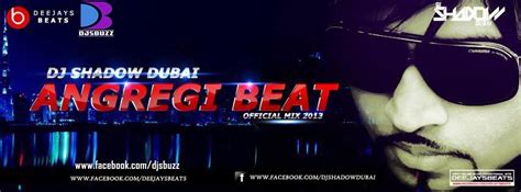 Yo Yo Honey Singh Angreji Beat By Dj Shadow Dubai Remix