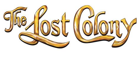 The Lost Colony Logo With Gold Lettering
