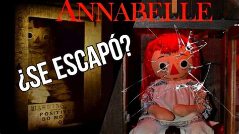 Annabelle la Muñeca Poseida Se Escapó YouTube