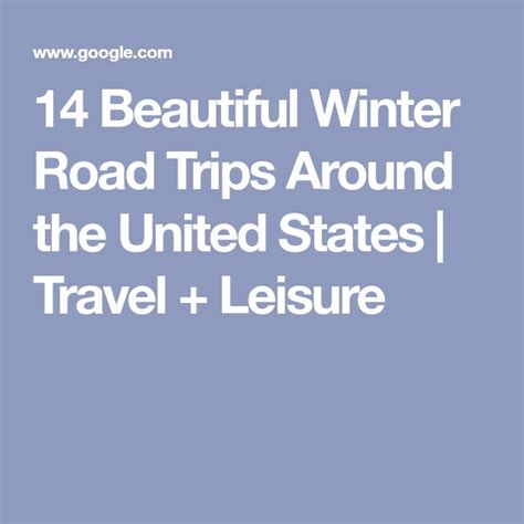 13 Beautiful Winter Drives Around The United States Winter Road Road