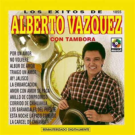 Los Exitos De Alberto Vazquez Con Tambora By Alberto Vázquez On Amazon