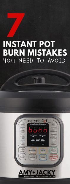 Instant pot says food burn. 7 Instant Pot Burn Mistakes You Need to Avoid | Instant ...