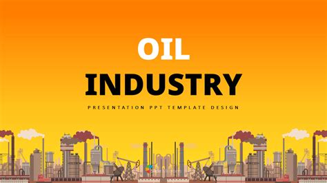 Oil Industry Best Presentation Design