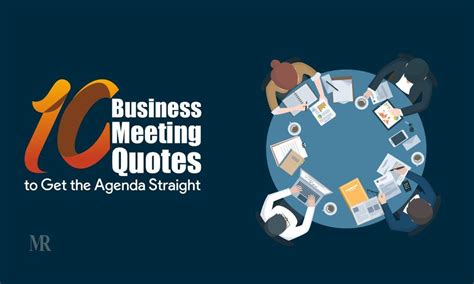 10 Business Meeting Quotes To Get The Agenda Straight By Rakesh Mahto
