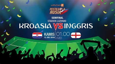 Jadwal Semifinal Piala Dunia 2018 Kroasia Vs Inggris Margopost